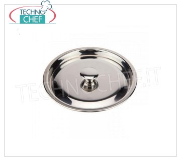 Ilsa - STAINLESS STEEL COVER Ø 12 cm Stainless steel lid, 120 mm diameter.