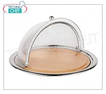 Showcase with lid for buffet, 3-piece set Showcase with lid for buffet, 3-piece set, in transparent acrylic SAN, stainless steel tray with wooden cutting board, diameter 450x240h mm
