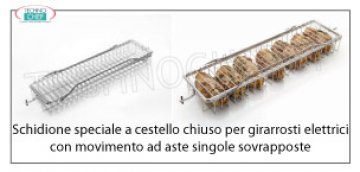 Special spit with closed BASKET suitable for Rotisserie mod. E-30P-S5 Special wedge with closed BASKET for Rotisserie Mod. E-30P-S5, dim. cm 89x15.5x6h
