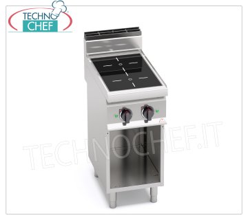 TECHNOCHEF - 2 ZONE INDUCTION ELECTRIC COOKER on OPEN CABINET, Kw.7, Mod.E7P2M/IND ELECTRIC COOKER WITH 2 INDUCTION ZONES on OPEN CABINET, BERTOS, MACROS 700 line, POWER INDUCTION Series, with 2 SQUARE zones measuring 230x230 mm, INDEPENDENT CONTROLS, V.400/3+N, Kw.7.00, Weight 45 Kg, dim.mm.400x700x900h