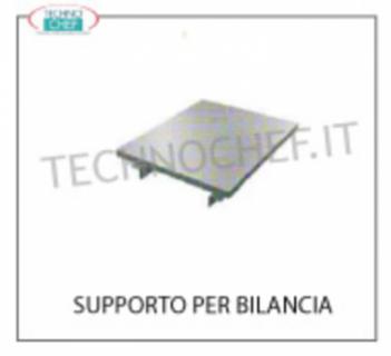 Support for scale in stainless steel Support for scale in stainless steel, dimensions 600x440x20h mm